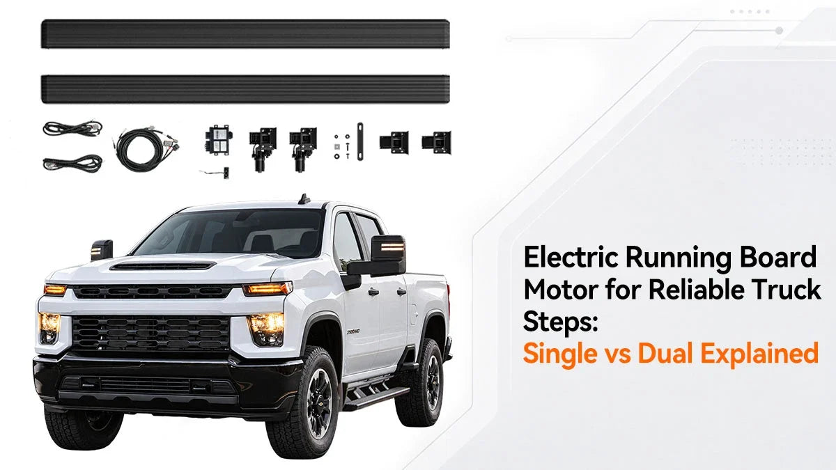 Electric Running Board Motor for Reliable Truck Steps: Single vs Dual Explained
