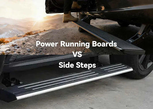 Power Running Boards vs Side Steps: What You Need to Know